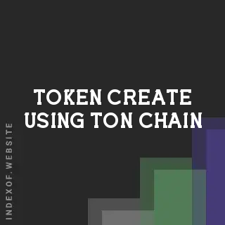 Token Create using TON chain